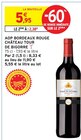 AOP Bordeaux Rouge - CHÂTEAU TOUR DE BIGORRE dans le catalogue Intermarché Hyper