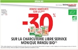 Promo -30% de remise immédiate sur le 2ème sur la charcuterie libre service Monique Ranou bio à  dans le catalogue Intermarché Super à Nantes