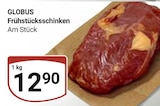 GLOBUS - Frühstücksschinken Angebot im Prospekt Frühstücksschinken bei GLOBUS im Prospekt "" für 12,90 €