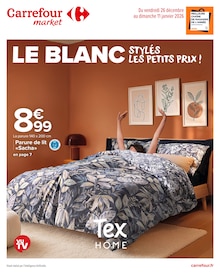 Prospectus Carrefour Market en cours, "LE BLANC : STYLÉS LES PETITS PRIX !", page 1 sur 22