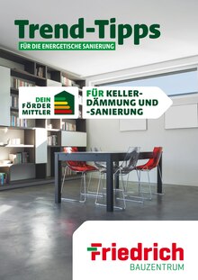 Friedrich Bauzentrum Prospekt Trend-Tipps FÜR DIE ENERGETISCHE SANIERUNG mit  Seiten