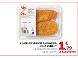 Pane au colin d'Alaska en promo chez U Express Poitiers à 1,79 €