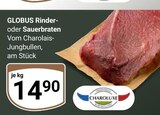 Aktuelles Rinder oder Sauerbraten Angebot bei GLOBUS in Siegen (Universitätsstadt) ab 14,90 €