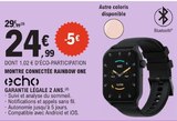 Montre Connectée Rainbow One - ECHO en promo chez E.Leclerc Lyon à 24,99 €