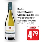 Oberrotweiler Grauburgunder bei EDEKA im Dogern Prospekt für 4,79 €