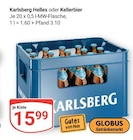 Aktuelle Bier Angebote bei GLOBUS in Homburg Aktuelles Helles Angebot bei GLOBUS in Homburg ab 15,99 €