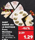 Weichkäse von SAINT ANDRÉ oder LE RUSTIQUE im aktuellen Kaufland Prospekt