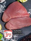 Thunfischfilet im Angebot bei GLOBUS in Altenburg Thunfischfilet Angebote bei GLOBUS Altenburg für 3,59 €