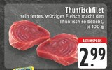 Aktuelles Thunfischfilet Angebot bei E center in Köln ab 2,99 €