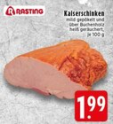 Kaiserschinken Angebote von Rasting bei EDEKA Krefeld für 1,99 €
