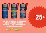 Promo -25% sur une sélection de produits de la gamme d'additifs "metal5" et "metal5 premium" présents en magasin à  dans le catalogue E.Leclerc à Laval