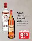 Asbach Uralt oder Smirnoff Vodka im Angebot bei famila Nordost in Neumünster Asbach Uralt oder Smirnoff Vodka Angebote bei famila Nordost Neumünster für 9,99 €