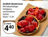 Obsttörtchen bei GLOBUS im Prospekt "" für 4,40 €