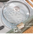 Cuit-vapeur en verre + couvercle Platine - CRISTEL en promo chez Ambiance & Styles Belfort à 54,90 €