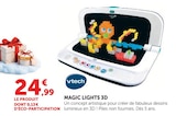 Magic Lights 3D - VTECH - Super U à Thiais Magic Lights 3D - VTECH en promo chez Super U Thiais à 24,99 €