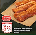 Aktuelle Schweinebauch Angebote bei GLOBUS in Herne Aktuelles Schweinebauch oder Holzfällerscheiben Angebot bei GLOBUS in Herne ab 5,90 €