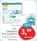 Tampons Pro Comfort von o.b. für 3,99 € bei budni im Angebot Tampons Pro Comfort von o.b. im aktuellen budni Prospekt