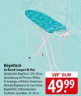Bügeltisch Air Board Compact M Plus Angebote bei famila Nordost Gifhorn für 49,99 €