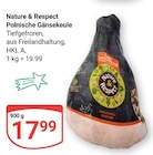 Polnische Gänsekeule im Angebot bei GLOBUS in Jena Polnische Gänsekeule Angebote von Nature & Respect bei GLOBUS Jena für 17,99 €