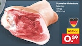 Schweine-Hinterhaxe bei Netto Marken-Discount im Prospekt "" für 0,39 €