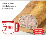 Blut- oder Leberwurst Angebote von GLOBUS bei GLOBUS Leipzig für 7,90 €