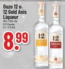 Ouzo oder 12 Gold Anis Liqueur Angebote von 12 bei Trinkgut Hildesheim für 8,99 €