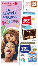Catalogue Carrefour Market à Flaine, avec 14 pages Prospectus Carrefour Market à Flaine, "La rentrée à prix qui déchirent", 14 pages, 16/08/2022 - 28/08/2022