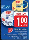 Aktuelles Thunfischfilets in eigenem Saft & Aufguss Angebot bei EDEKA in Mönchengladbach ab 1,00 €