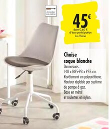 Chaise coque blanche - Carrefour à Montreuil Chaise coque blanche en promo chez Carrefour Montreuil à 45,00 €