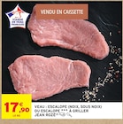 Intermarché Express Asnières-sur-Seine - Promo Veau : escalope (noix, sous noix) Promo Veau : escalope (noix, sous noix) à 17,90 € dans le catalogue Intermarché Express à Asnières-sur-Seine