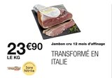 Jambon cru 12 mois d’affinage en promo chez Monoprix Lille à 23,90 €
