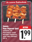 Aktuelles Puten-Pepperoni-Spieß Angebot bei E center in Würzburg ab 1,99 €