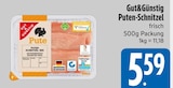 Puten-Schnitzel im E xpress Prospekt Puten-Schnitzel von Gut&Günstig im aktuellen E xpress Prospekt für 5,59 €