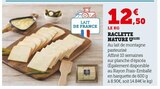 Raclette Nature - U en promo chez Super U Antony à 12,50 €