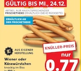 Wiener Würstchen im Kaufland Prospekt Wiener im aktuellen Kaufland Prospekt für 0,77 €