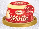 BEURRE MOTTE DOUX - PRÉSIDENT en promo chez Intermarché BEURRE MOTTE DOUX - PRÉSIDENT dans le catalogue Intermarché