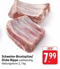 Aktuelles Schweine-Brustspitze/Dicke Rippe Angebot bei EDEKA in Heilbronn ab 7,99 €