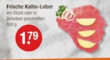 Frische Kalbs-Leber am Stück von  im aktuellen V-Markt Prospekt für 1,79 €