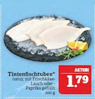 Aktuelles Tintenfischtuben Angebot bei Marktkauf in Nürnberg ab 1,79 €