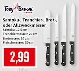 Santoku-, Tranchier-, Brot-, oder Allzweckmesser im Angebot bei Kaufhaus Stolz in Greifswald Santoku-, Tranchier-, Brot-, oder Allzweckmesser Angebote von Tony Brown bei Kaufhaus Stolz Greifswald für 2,99 €