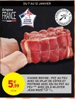 Promo Viande bovine : pot au feu avec os (plat de côtes et poitrine avec os) ou pot au feu avec os à mijoter à 5,99 € dans le catalogue Intermarché à Erdeven