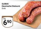 Hausmacher Bratwurst Angebote von Globus bei GLOBUS Kaarst für 6,90 €