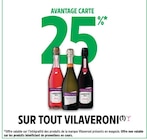 Promo 25% en Avantage carte sur tout Vilaveroni à  dans le catalogue Intermarché Contact à Verfeil
