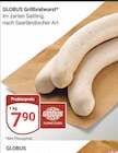 Grillbratwurst bei GLOBUS im Prospekt "" für 7,90 €