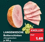Butterschinken im Angebot bei Kaufland in Saarlouis Butterschinken Angebote von LANGEWIESCHE bei Kaufland Saarlouis für 1,49 €