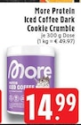 EDEKA Mönchengladbach - More Protein Iced Coffee Dark Cookie Crumble Angebot im Prospekt More Protein Iced Coffee Dark Cookie Crumble bei EDEKA im Mönchengladbach Prospekt für 14,99 €