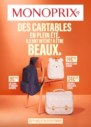 Catalogue Supermarchés Monoprix en cours à Saint-Ouen et alentours, Des cartables en plein été, ils ont intérêt à être beaux., 19 pages, 01/07/2024 - 08/09/2024