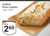 Aktuelles Oliven-Ciabatta Angebot bei GLOBUS in Erlangen ab 2,60 €