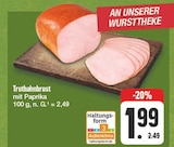 Truthahnbrust mit Paprika Angebote bei E center Schweinfurt für 1,99 €