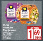 Aktuelles Herzstücke Thunfischsalat Oriental Style Angebot bei EDEKA in Berlin ab 1,69 €
